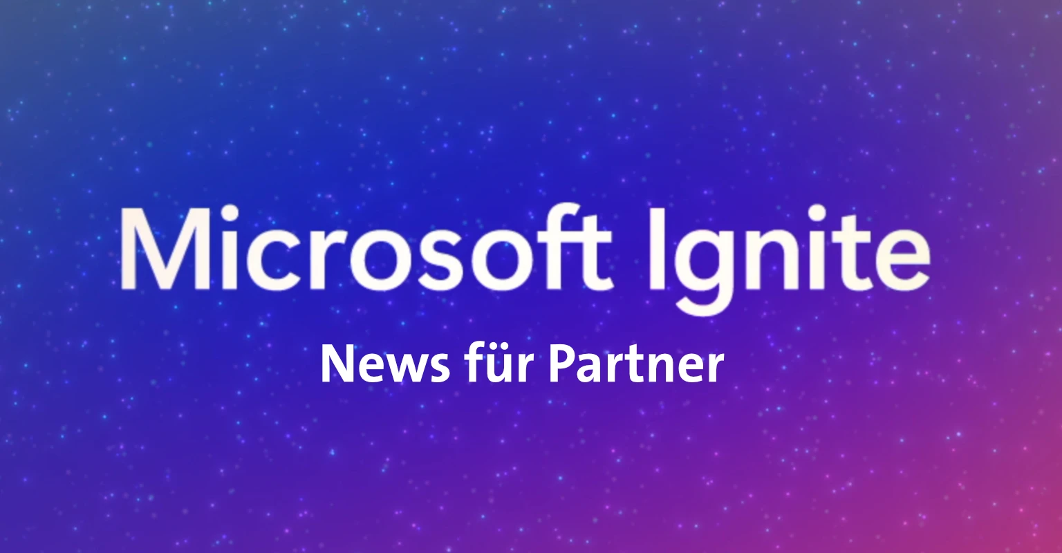 Titelbild für Artikel: Microsoft Ignite 2025 – die wichtigsten News für Partner